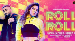 Roll Roll – Kanika Kapoor