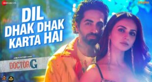 Dil Dhak Dhak Karta Hai Lyrics from Doctor G