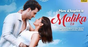 Mere Khayalon Ki Malika 2.0 Lyrics by Nikhita Gandhi