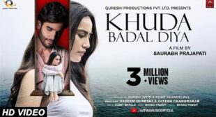 Khuda Badal Diya Lyrics and Video