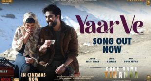 Code Name Tiranga – Yaar Ve Lyrics