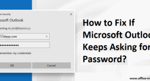 How to Fix If MS Outlook Keeps Asking for Password?