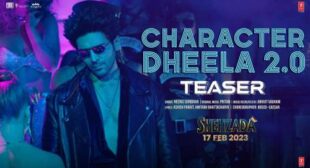 Character Dheela 2.0 Lyrics – Shehzada