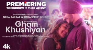 Gham Khushiyan Lyrics – Arijit Singh