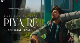 Piya Re Lyrics by Darshan Raval