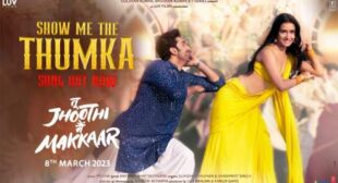 Tu Jhoothi Main Makkar – Show Me The Thumka Lyrics