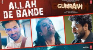 Allah De Bande Lyrics – Gumraah