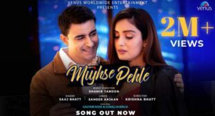 Mujhse Pehle Lyrics