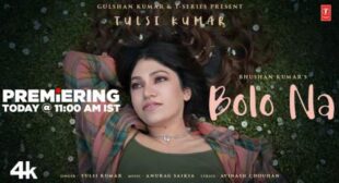 Bolo Na Song Lyrics – Tulsi Kumar