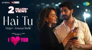 Armaan Malik – Hai Tu Lyrics