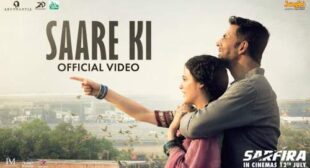 Saare Ki Lyrics – Sarfira ft Akshay Kumar