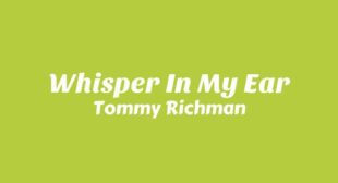 WHISPER IN MY EAR Lyrics – Tommy Richman