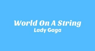 Lyrics of World On A String Song